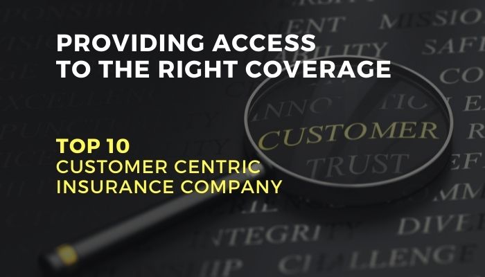 Top 10 Customer Centric Insurance Company