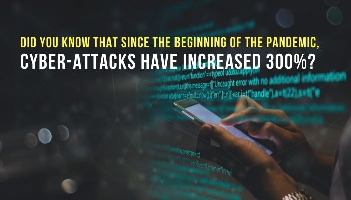 Cyber attacks have increased 300%
